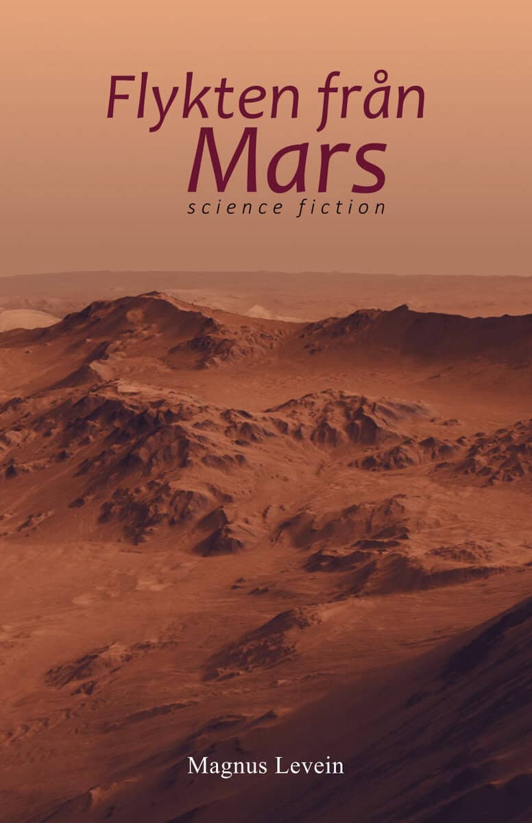 Magnus Levein : Flykten från Mars