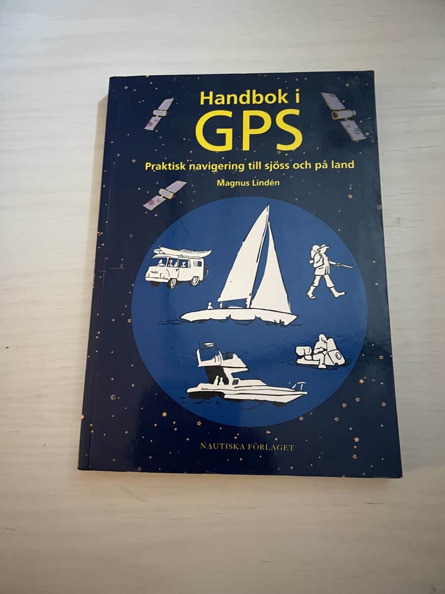 Magnus Lindén : Handbok i GPS praktisk navigering till sjöss och på land