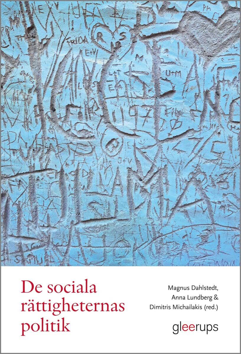 Dahlstedt, Magnus ; Lundberg, Anna ; Michailakis, Dimitris [red.] : De sociala rättigheternas politik