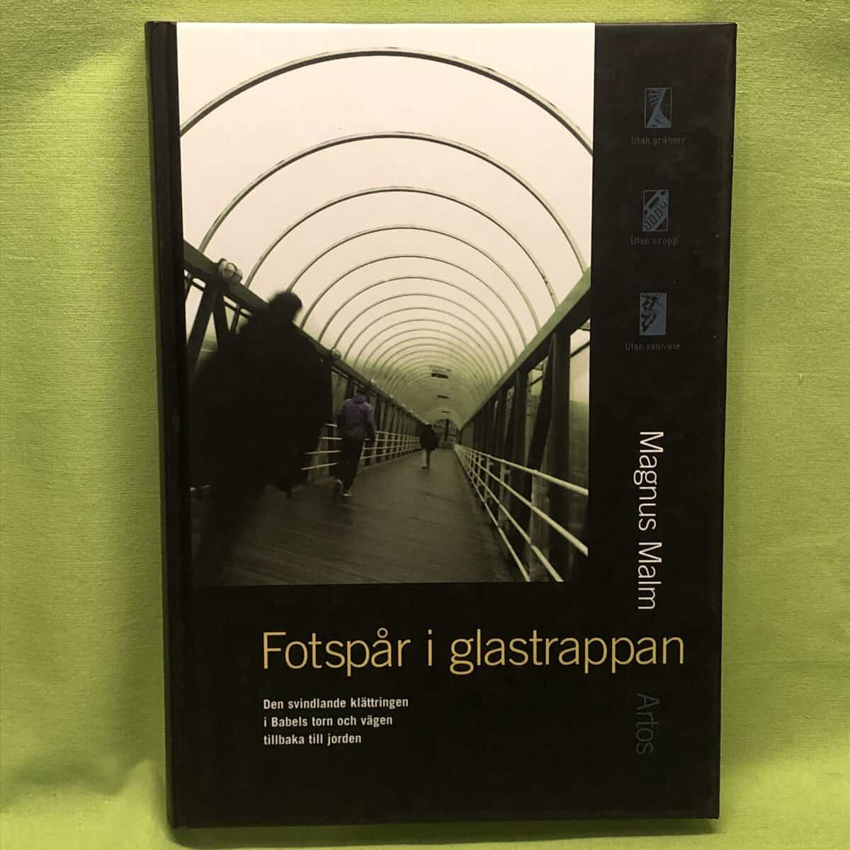 Magnus Malm : Fotspår i glastrappan