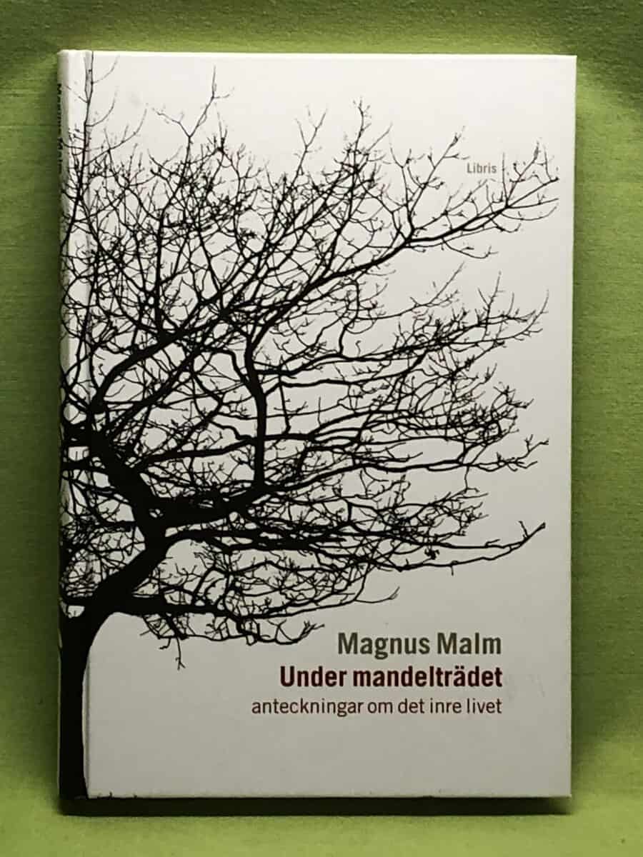 Magnus Malm : Under mandelträdet