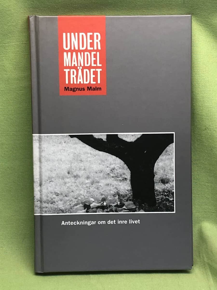 Magnus Malm : Under mandelträdet