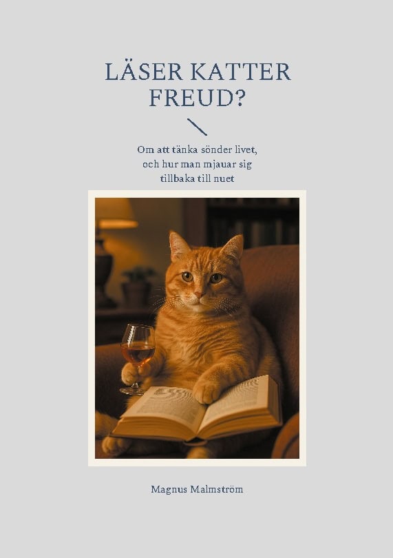 Magnus Malmström : Läser katter Freud?