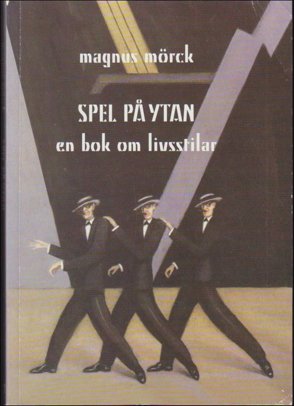 Magnus Mörck : Spel på ytan