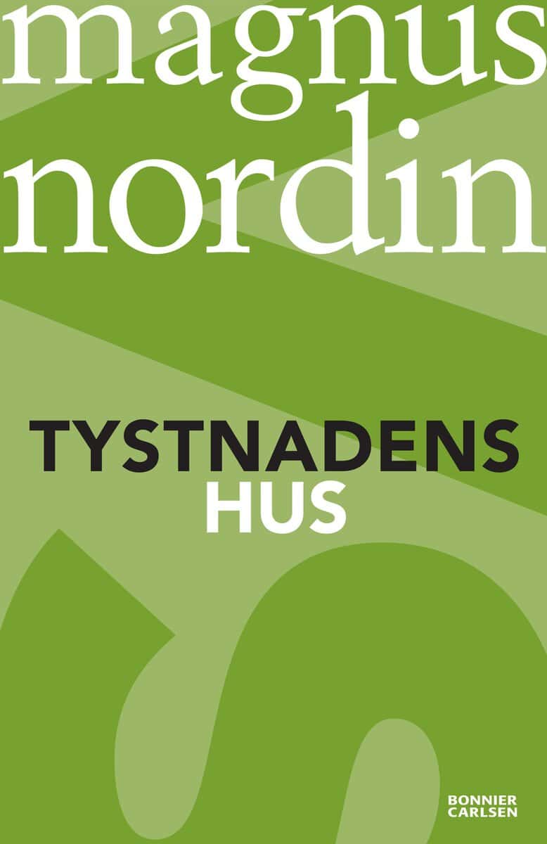 Magnus Nordin : Tystnadens hus