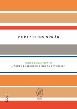 Fogelberg, Magnus ; Petersson, Göran : Medicinens språk