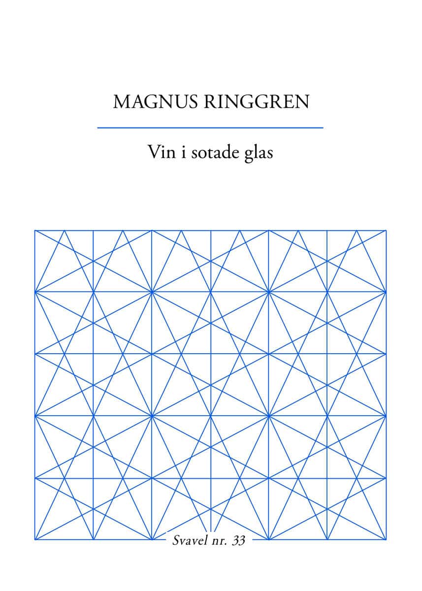 Magnus Ringgren : Vin i sotade glas