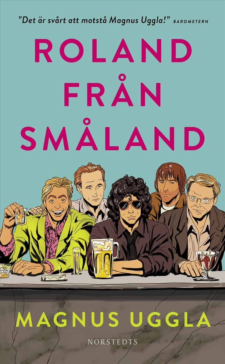 Magnus Uggla : Roland från Småland