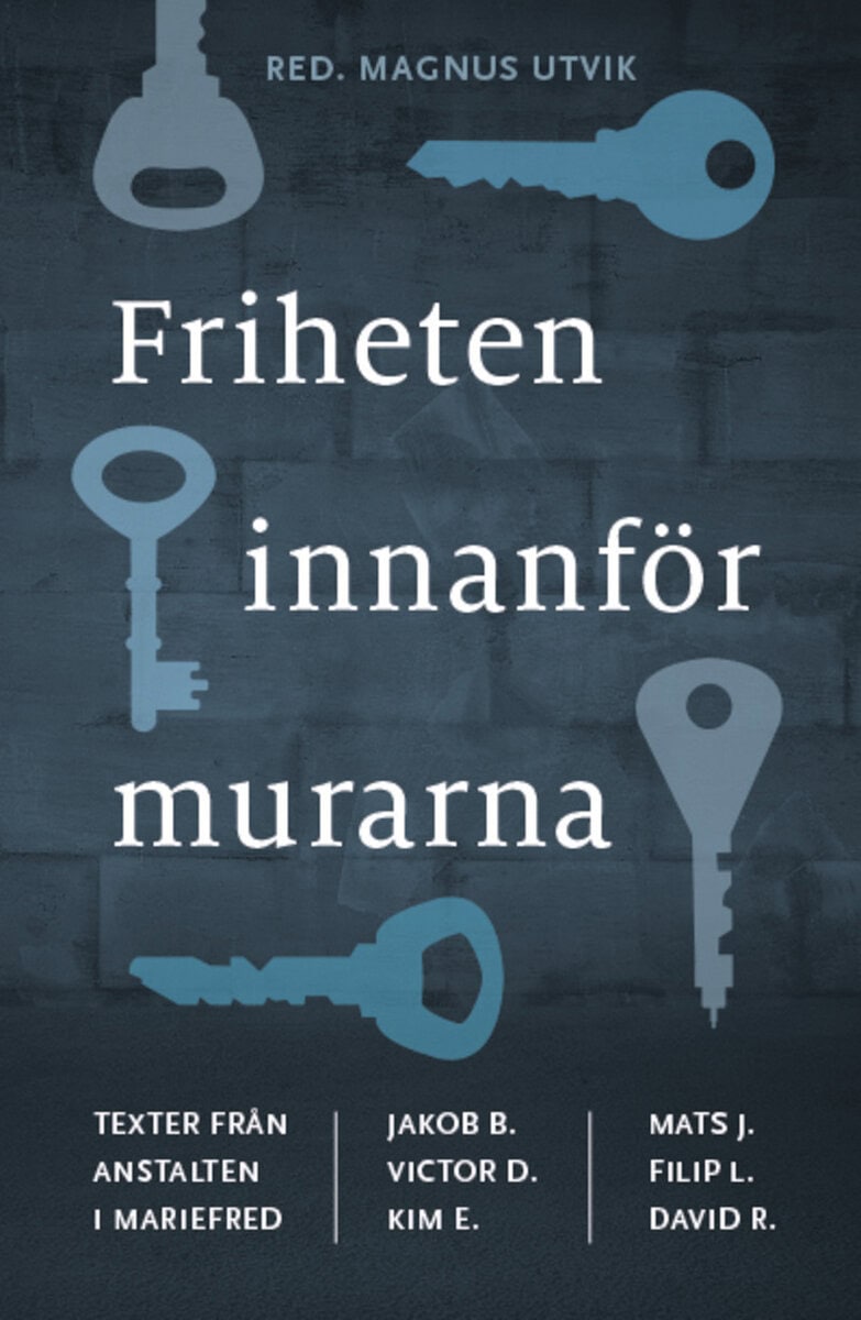 Magnus Utvik : Friheten innanför murarna