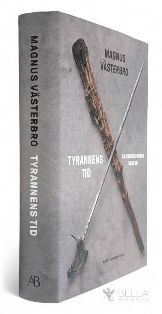 Magnus Västerbro : Tyrannens tid