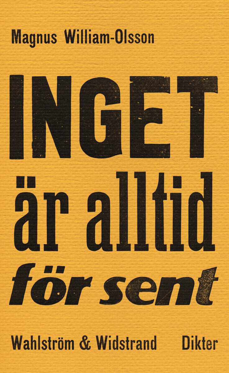 Magnus William-Olsson : Inget är alltid för sent