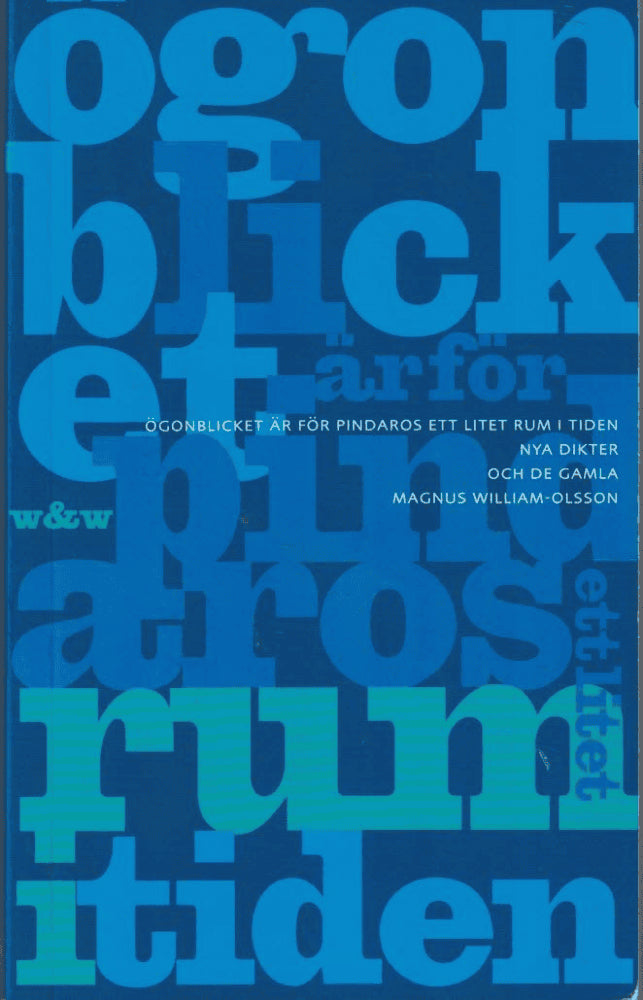 Magnus William-Olsson : Ögonblicket är för Pindaros ett litet rum i tiden