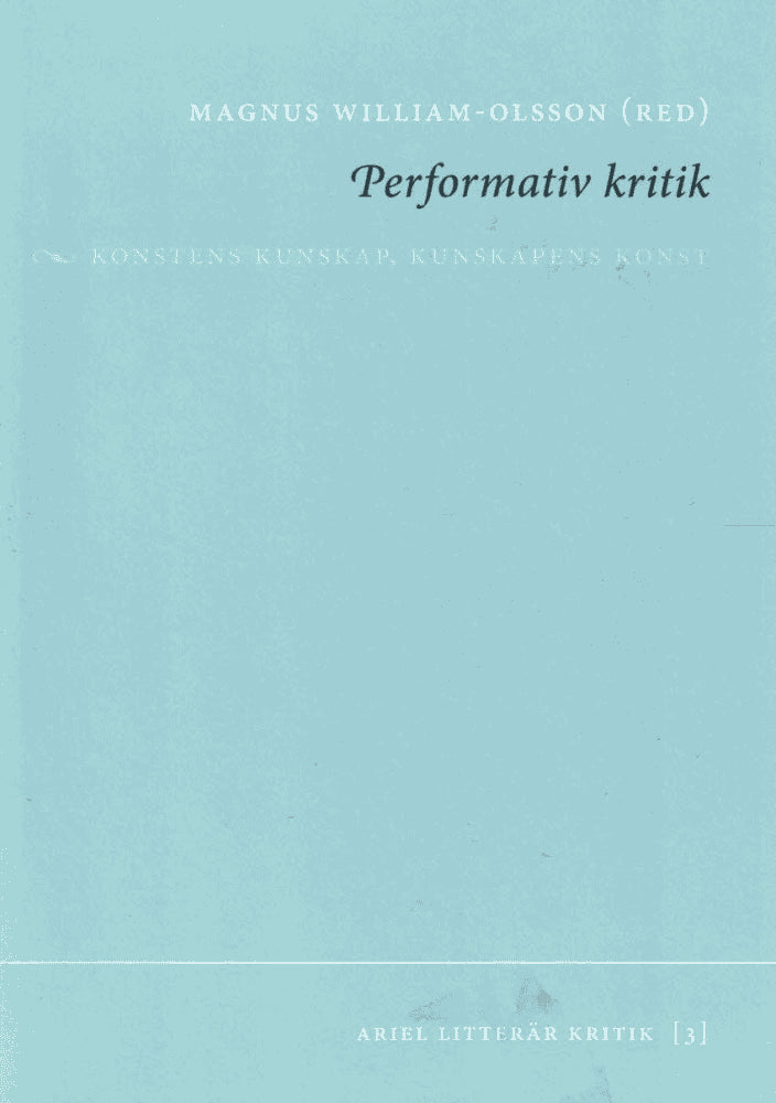 Magnus William-Olsson : Performativ kritik
