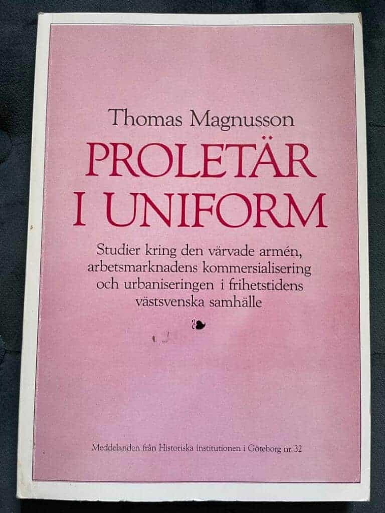 Magnusson, Thomas ; Krigsmakt och samhälle i 1700-talets Sverige (projekt) : Proletär i uniform