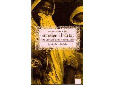 Mahasweta Devi : Branden i hjärtat. Berättelser från Bengalen