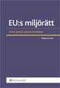 Mahmoudi, Said ; Langlet, David : EU:s miljörätt