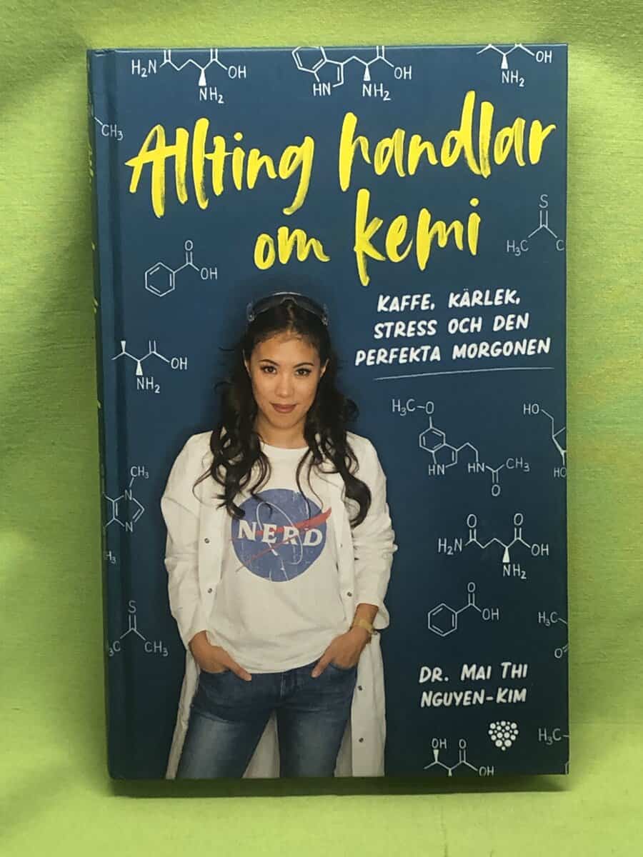 Mai Thi Nguyen-Kim : Allting handlar om kemi