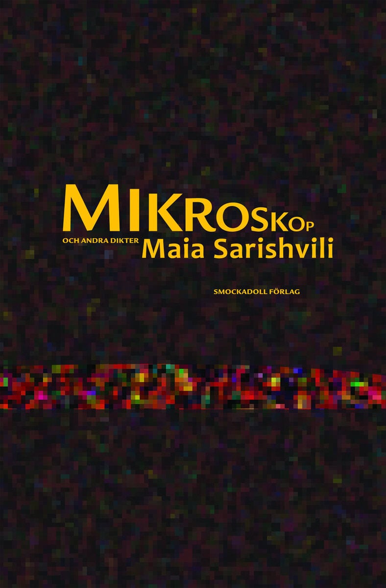 Maia Sarishvili : Mikroskop och andra dikter