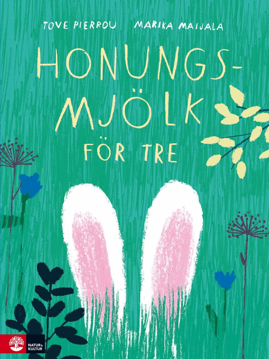 Maijala, Marika ; Pierrou, Tove : Honungsmjölk för tre