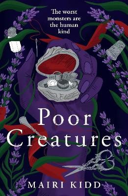 Kidd, Mairi | POOR CREATURES