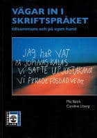 Maj Björk ; Caroline Liberg : Vägar in i skriftspråket