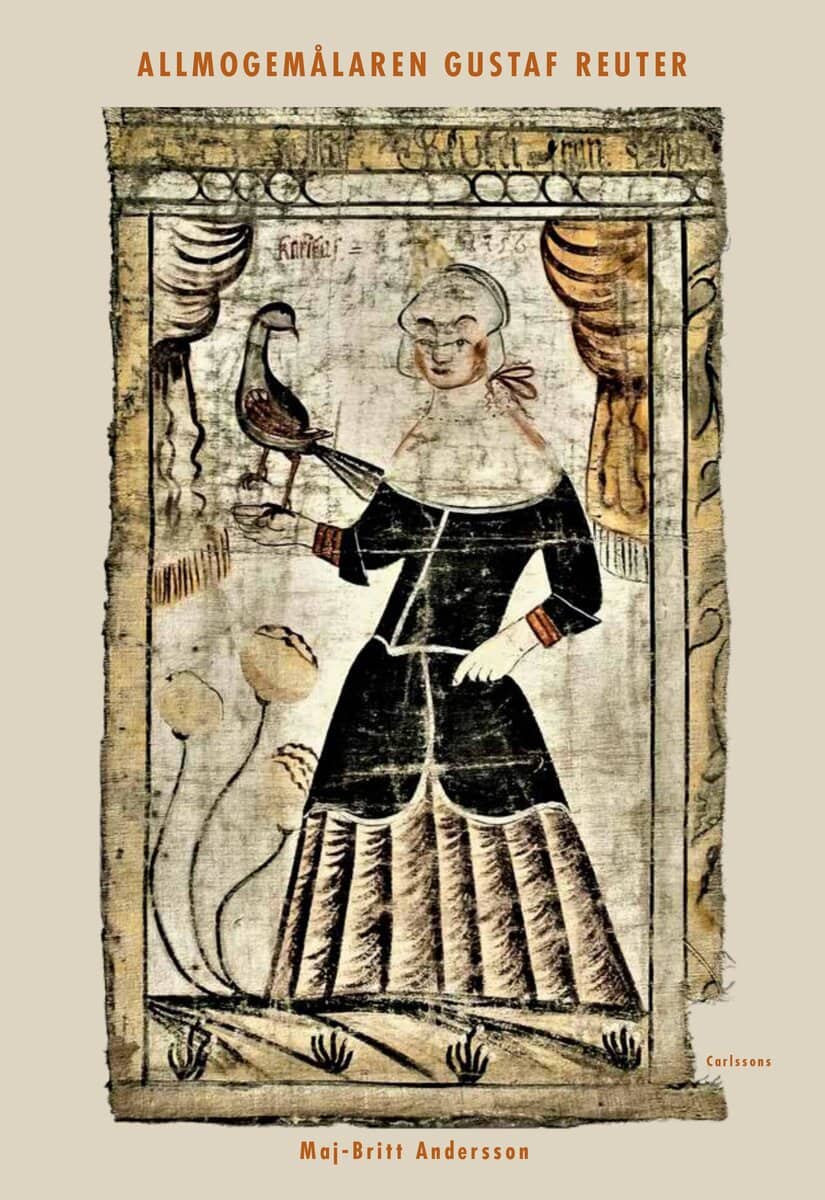 Maj-Britt Andersson : Allmogemålaren Gustaf Reuter