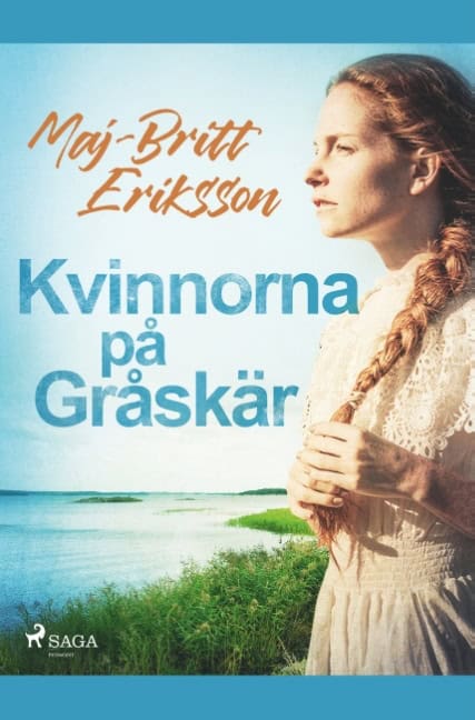 Maj Britt Eriksson : Kvinnorna på Gråskär