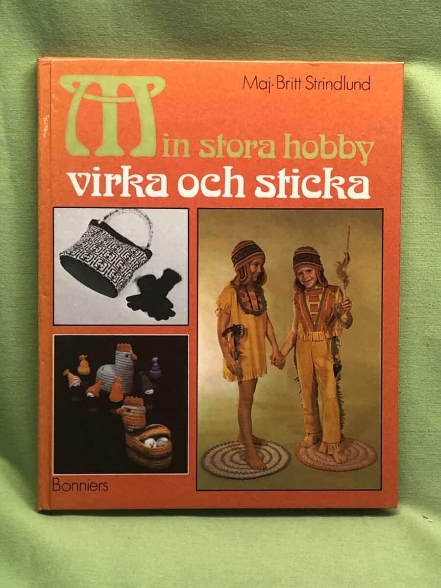 Maj-Britt Strindlund : Min stora hobby - virka och sticka