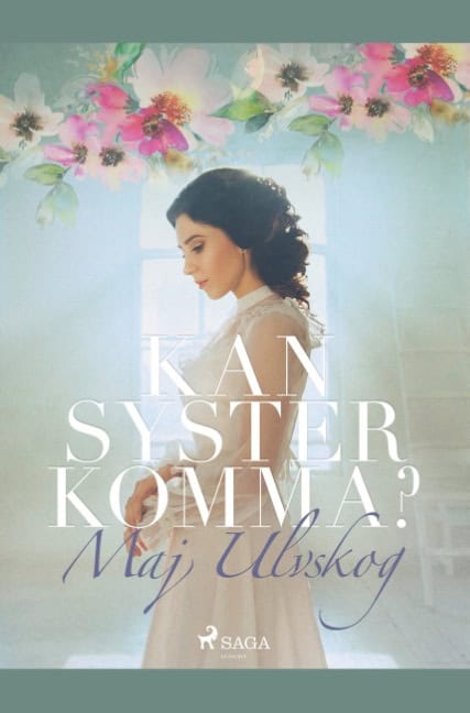 Maj Ulvskog : Kan Syster komma?