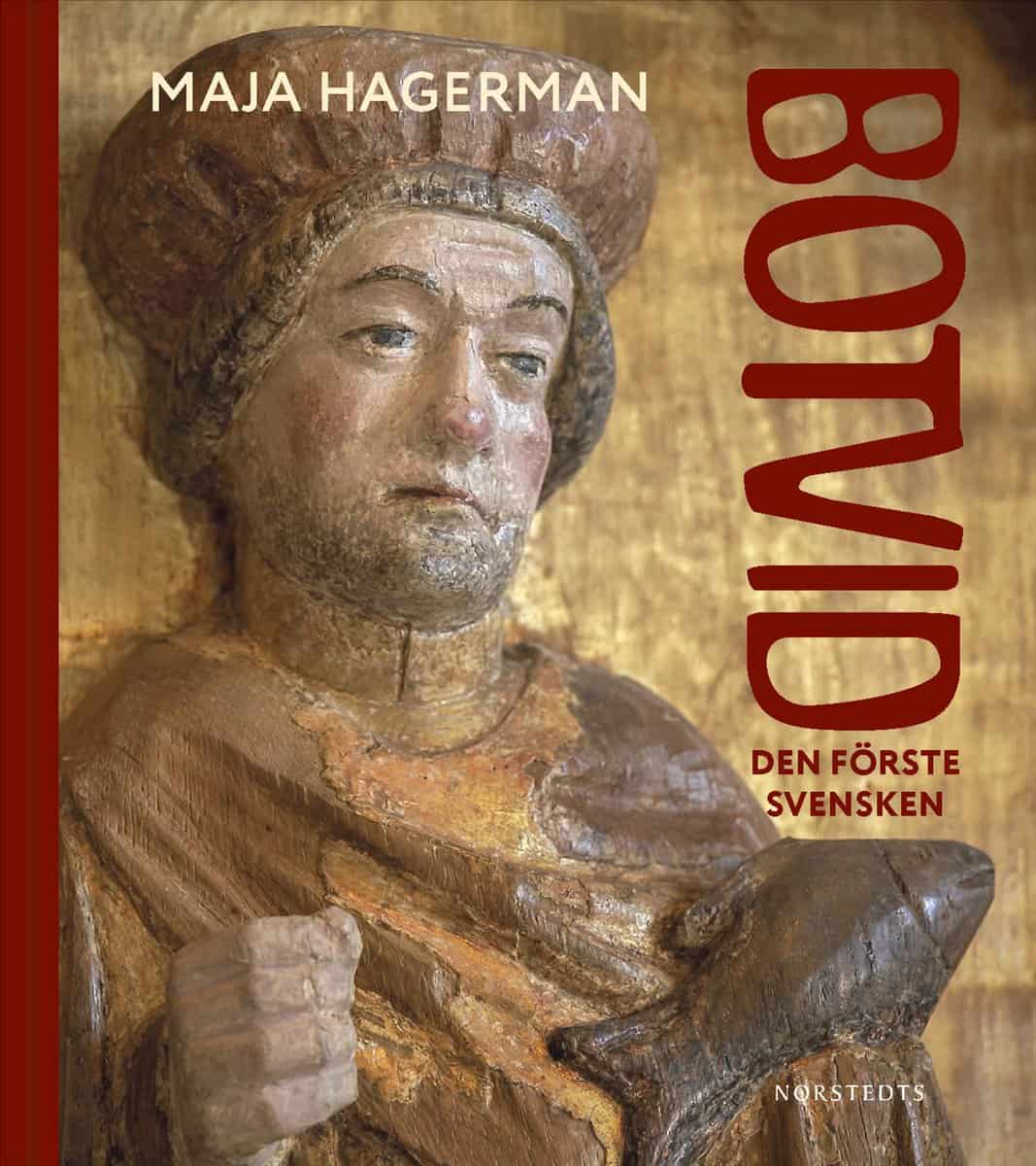 Maja Hagerman : Botvid : den förste svensken