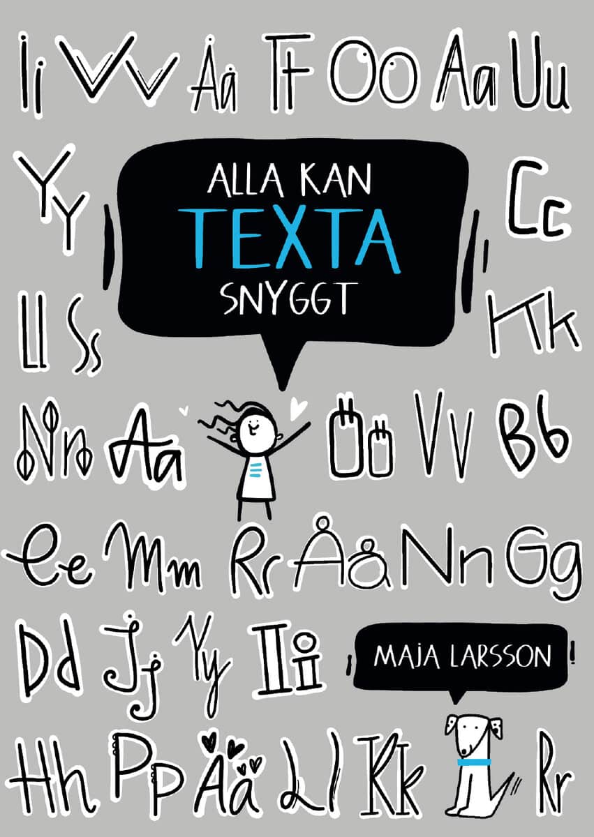 Maja Larsson : Alla kan texta snyggt