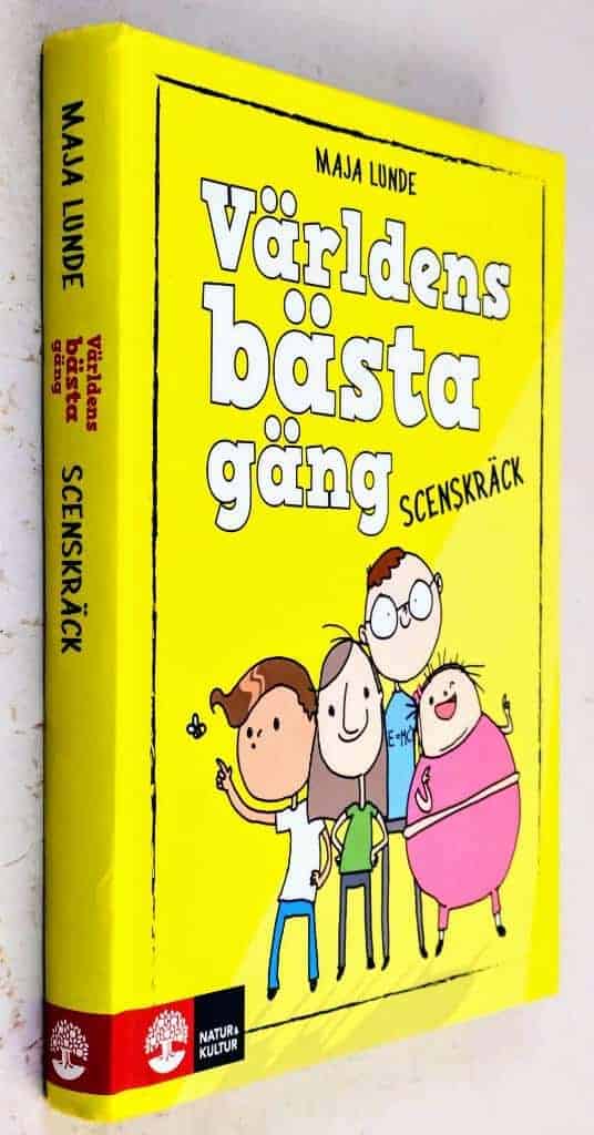 Maja Lunde : Scenskräck - Världens bästa gäng - Bok 1