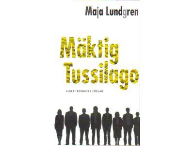 Maja Lundgren : Mäktig tussilago