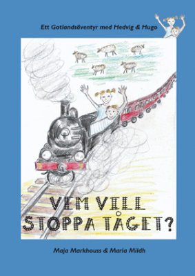 Maja Markhouss : Vem vill stoppa tåget?