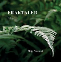 Maja Näslund : Fraktaler : dikter