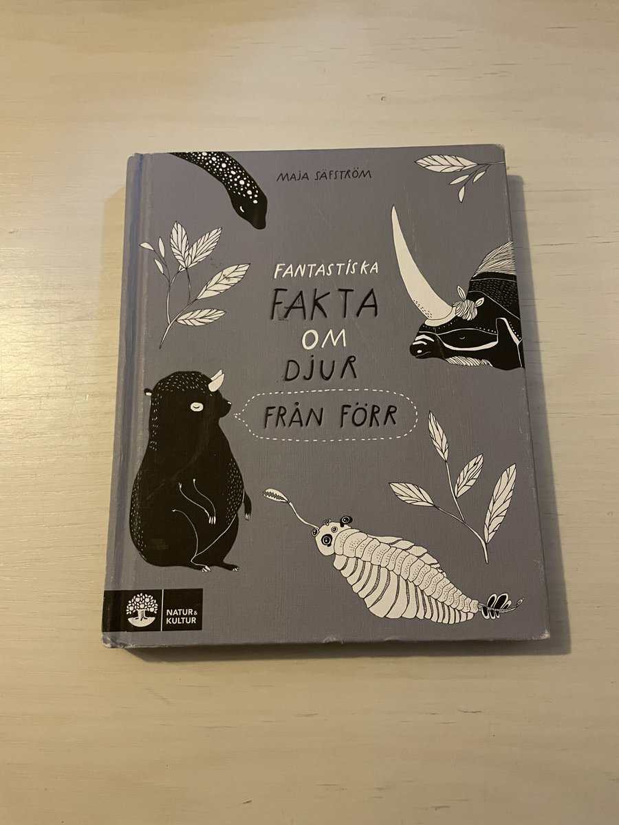 Maja Säfström : Fantastiska fakta om djur från förr