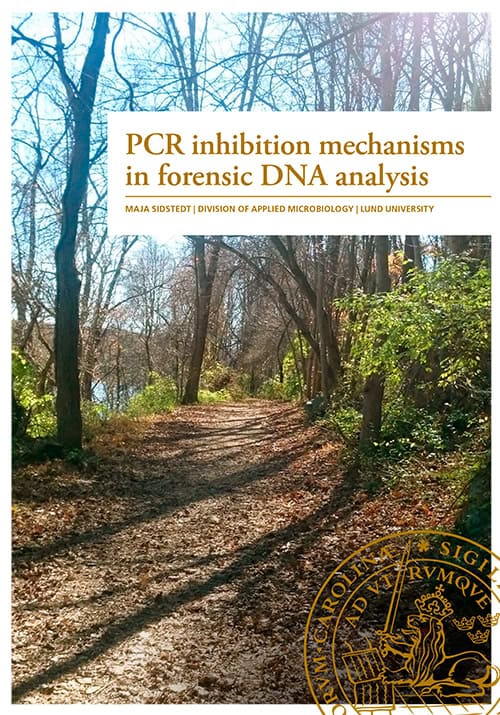 Maja Sidstedt : PCR inhibition mechanisms in forensic DNA analysis
