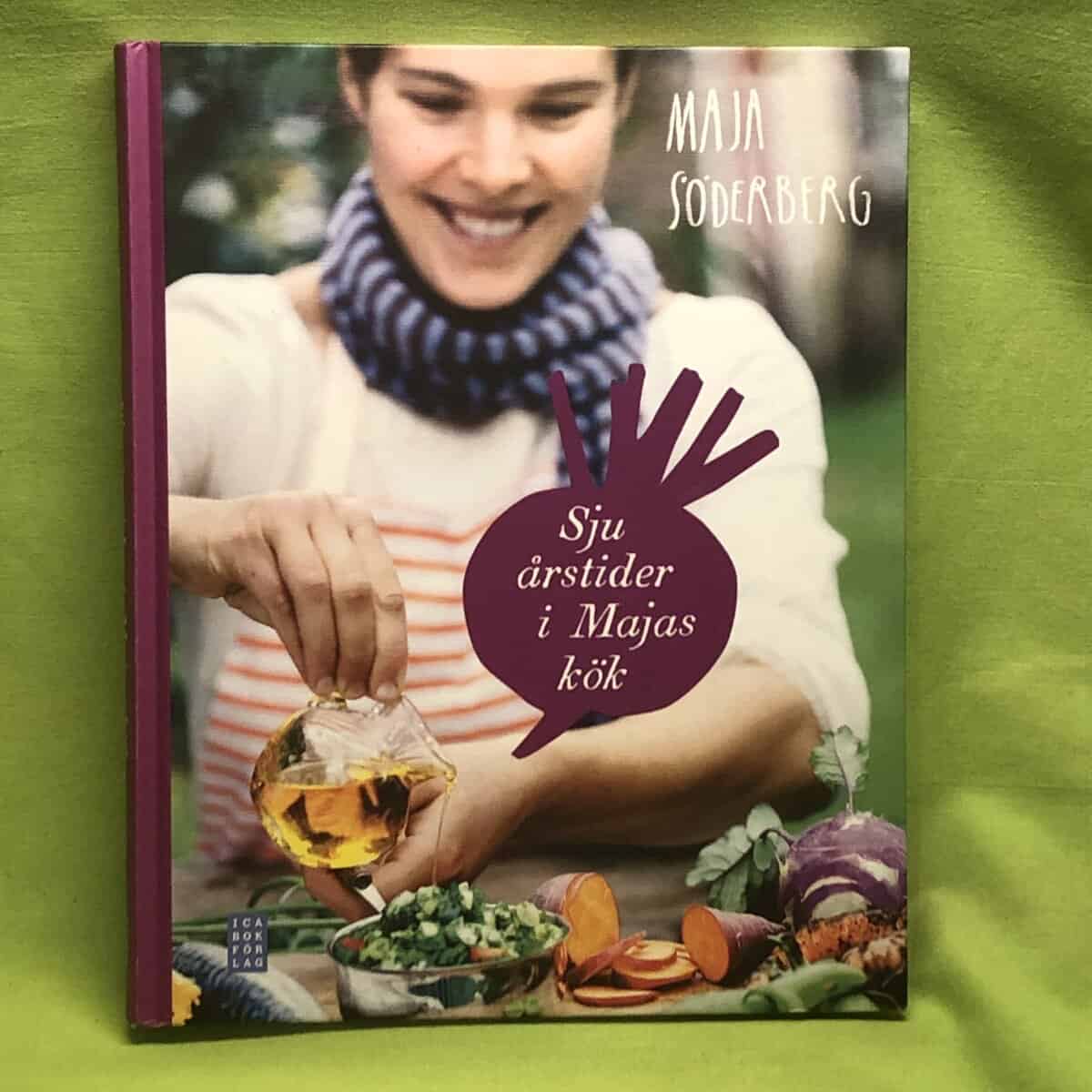 Maja Söderberg : Sju årstider i Majas kök
