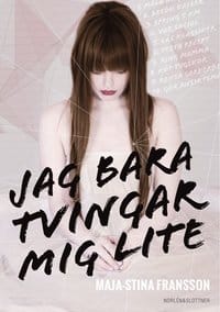 Maja-Stina Fransson : Jag bara tvingar mig lite