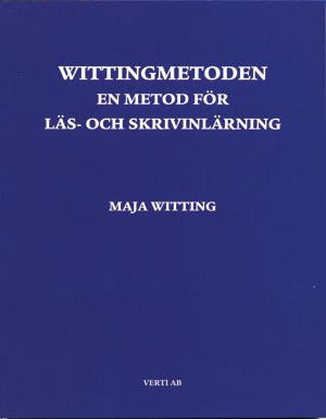 Maja Witting : Wittingmetoden : en metod för läs- och skrivinlärning