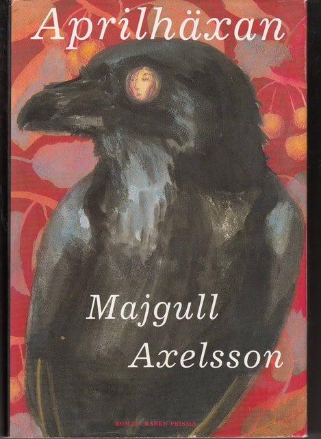 Majgull Axelsson : Aprilhäxan