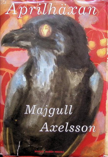 Majgull Axelsson : Aprilhäxan