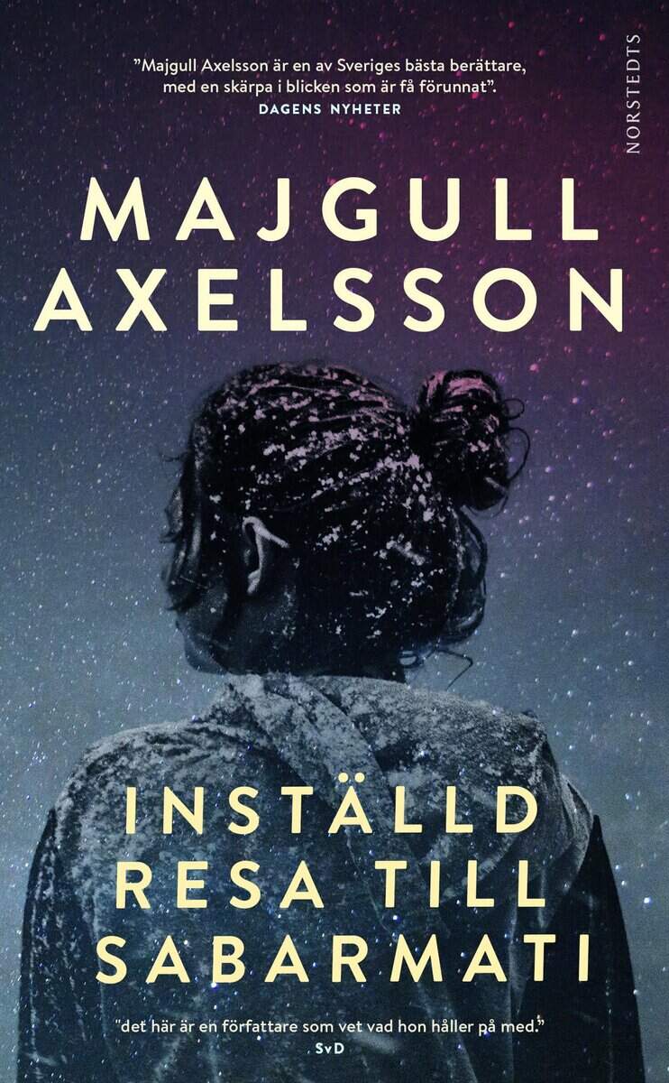 Majgull Axelsson : Inställd resa till Sabarmati