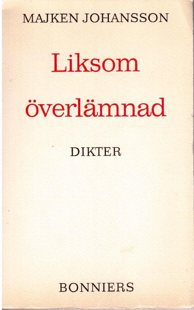 Majken Johansson : Liksom överlämnad