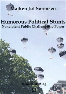 Majken Jul Sørensen : Humorous political stunts