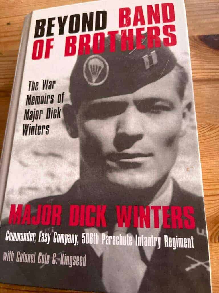 Major Dick Winters : Beyond Band of Brothers
