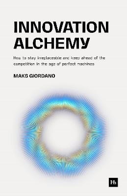 Maks Giordano : Innovation Alchemy