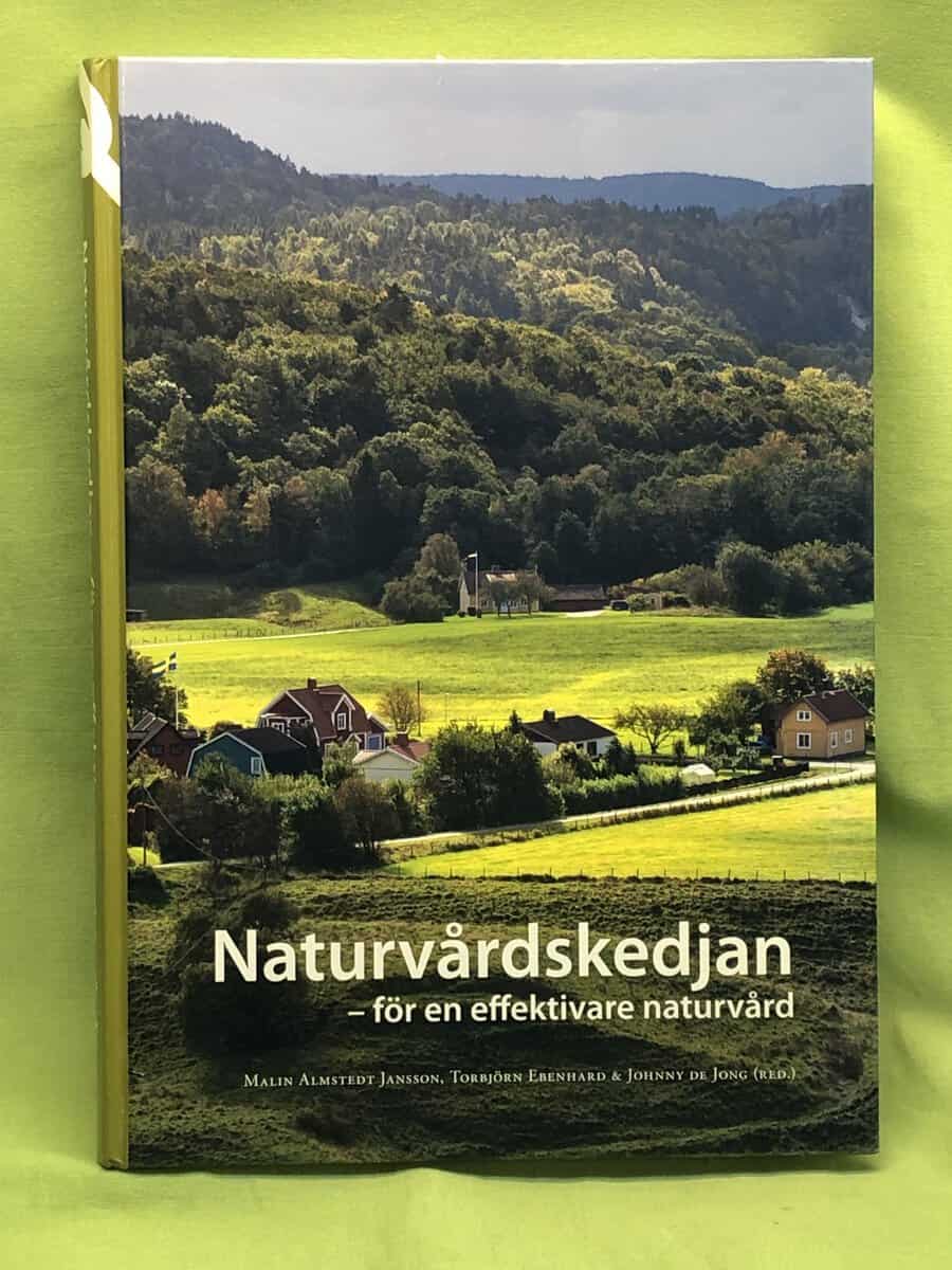 Malin Almstedt Jansson, Weronika Axelsson Linkowski, Ingvar Backéus, Berit Balfors, Malin Björk, Marie Björklund, Jörg Brunet, Oloph Demker, Torbjörn Ebenhard, Jan Ekman, Per Eliasson, Urban Emanuelsson, Mikael Gontier, Eva Gustavsson, Lars Hallgren, Gina Hannon, Knut Per Hasund : Naturvårdskedjan - för en effektiv naturvård