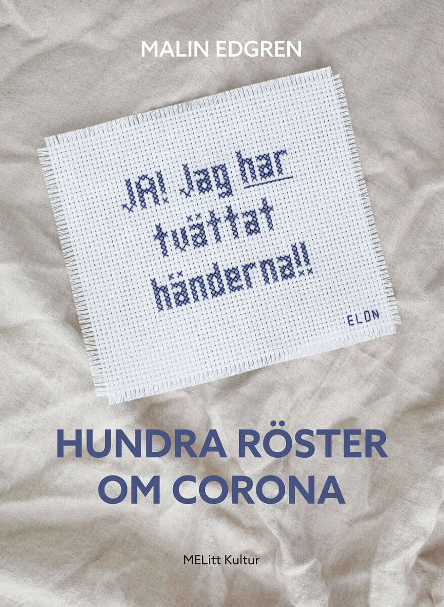 Malin Edgren : Hundra röster om corona