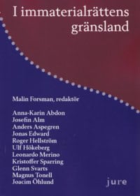 Malin Forsman : I immaterialrättens gränsland
